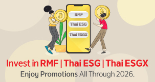 Invest in RMF/Thai ESG/Thai ESGX, Enjoy Promotions All Through 2026.